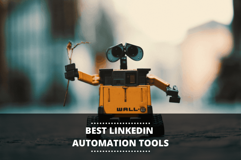 best linkedin automation tools and software