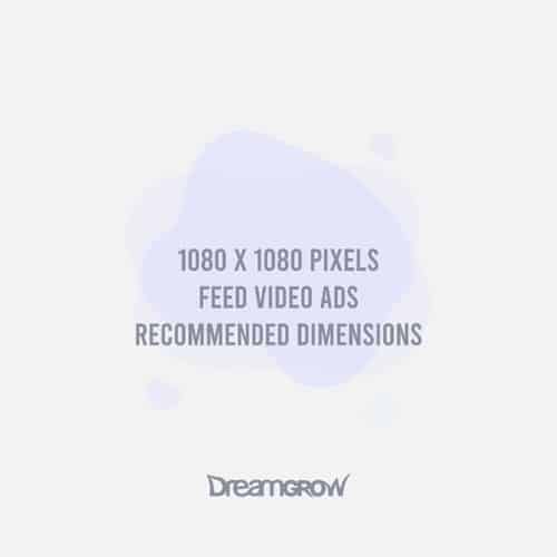 DreamGrow - Feed Video Ad Recommended Dimensions